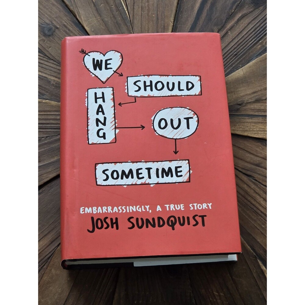 Josh Sundquist We Should Hang Out Sometime Hardcover w/ Dust Jacket (2014)